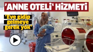 ISPARTA'DA BU OTEL ANNELER İ&Ccedil;İN