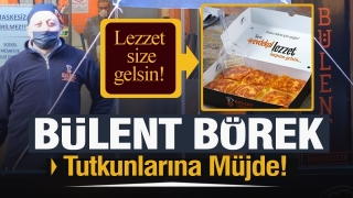 Isparta'da B&uuml;lent B&ouml;rek tutkunları i&ccedil;in alo paket servisi