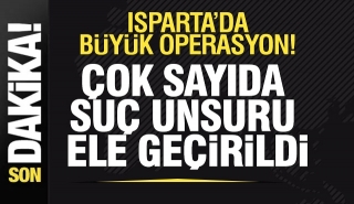 ISPARTA'DA B&Uuml;Y&Uuml;K OPERASYON!