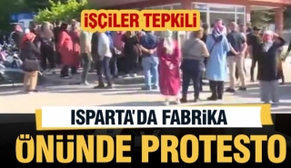 Isparta'da Fabrika &Ouml;n&uuml;nde Maaş Protestosu!