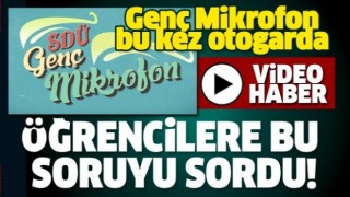 ISPARTA'DA GEN&Ccedil; MİKROFON SORDU &Ouml;ĞRENCİLER YANITLADI