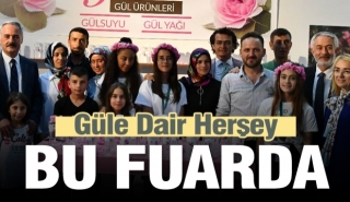 Isparta'da güle dair herşey bu fuarda...