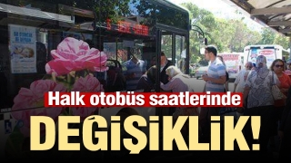 Isparta'da halk otobüsü sefer saatlerinde değişiklik yapıldı