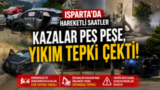 Isparta'da Hareketli Saatler: Dereboğazı ve Dereg&uuml;m&uuml;'de Kaza, &Ouml;zkanlar Kavşağı'nda Yıkım Tepkisi