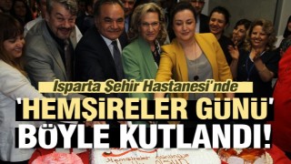 Isparta'da Hemşireler Günü Kutlandı