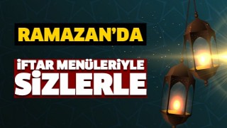 ISPARTA'DA İFTAR YEMEĞİ MEN&Uuml;LERİYLE SİZLERLE

