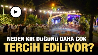 Isparta'da Kır D&uuml;ğ&uuml;nleri Neden Tercih Ediliyor? 