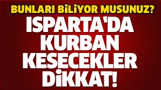 ISPARTA'DA KURBAN KESECEKLER DİKKAT!