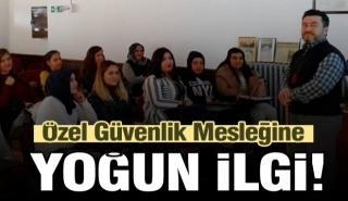 ISPARTA'DA &Ouml;ZEL G&Uuml;VENLİK G&Ouml;REVLİSİ MESLEĞİNE TALEP ARTTI