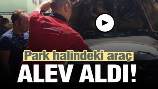 Isparta'da Park halindeki araç alev aldı   