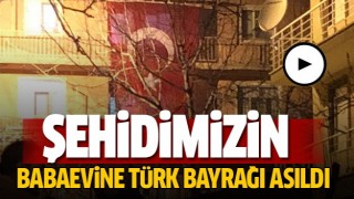 Ispartalı şehidin babaevine Türk bayrağı asıldı