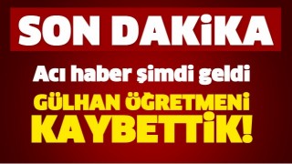 ISPARTA'NIN ACI KAYBI G&Uuml;LHAN &Ouml;ĞRETMENİ KAYBETTİK!