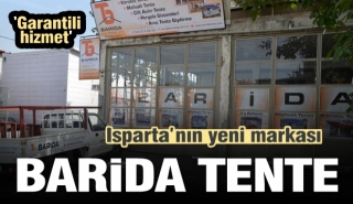 ISPARTA'NIN YENİ TENTE FİRMASI BARİDA AÇILDI