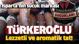 ISPARTA'NIN YENİ SUCUK MARKASI TÜRKEROĞLU SUCUKLARI