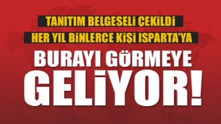 ISPARTA'YA BURAYA HER YIL BİNLERCE ZİYARETÇİ GELİYOR