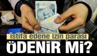İstifa edene izin parası ödenir mi?