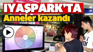 Iyaşpark&rsquo;ta Anneler Kazandı!