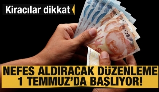 Kiracılar i&ccedil;in yeni d&uuml;zenleme geliyor!