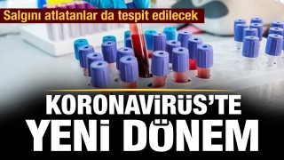 Koronavir&uuml;s testlerinde yeni d&ouml;nem