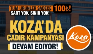 Koza Tekstil’de Dev Çadır Kampanyası Tüm Hızıyla Devam Ediyor!