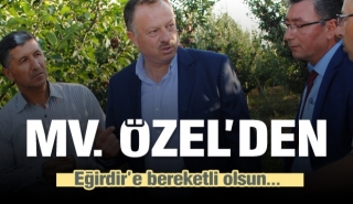 Milletvekili Özel’den, Eğirdir’e bereketli olsun ziyareti