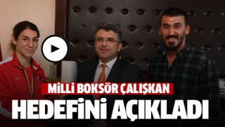 MİLLİ BOKSÖR SEMA ÇALIŞKAN'IN HEDEFİ 2020 OLİMPİYATLARI