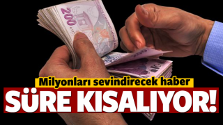 MİLYONLARI SEVİNDİRECEK HABER S&Uuml;RE KISALIYOR!