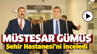 M&uuml;steşar G&uuml;m&uuml;ş, Isparta Şehir Hastanesi'ni İnceledi