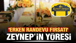 ORGANİZASYONLARINIZ İ&Ccedil;İN ZEYNEP'İN Y&Ouml;RESİ'NDE ERKEN RANDEVU FIRSATI