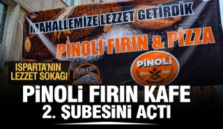 PİNOLİ FIRIN KAFE PİZZA 2. ŞUBESİNİ A&Ccedil;TI: İŞTE ISPARTA'NIN LEZZET SOKAĞI