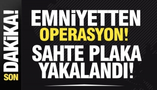 Plaka Değişikliği Tespiti: Sahte Belgeyle Yakalandı