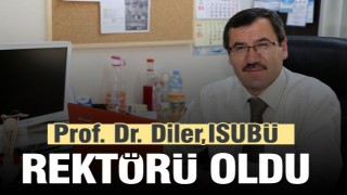 Prof. Dr. Diler, ISUBÜ Rektörü olarak atandı 
