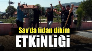 Sav&rsquo;da fidan dikim etkinliği 