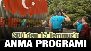 SDÜ’den 15 Temmuz anma programı   