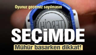 Seçimde mühür basarken bunlara dikkat!