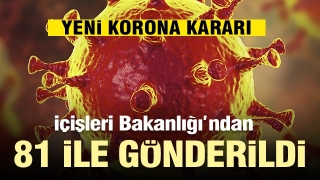 Son dakika haber: 81 ile g&ouml;nderildi, ge&ccedil;ici s&uuml;reyle yasaklandı