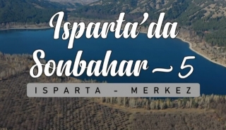 Sonbaharda Isparta'nın G&uuml;zellikleri (Merkez)
 G&ouml;lc&uuml;k, Milas Millet Bah&ccedil;esi, G&ouml;k&ccedil;ay ve Kestanelik