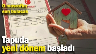 Tapu İşlemlerinde Yeni Dönem