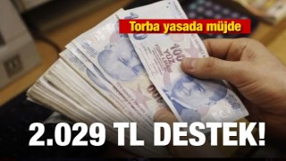 Torba yasada m&uuml;jde! 2.029 lira destek
