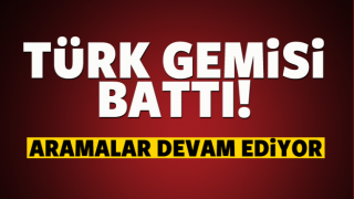 T&uuml;rk gemisi battı!
