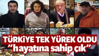 T&Uuml;RKİYE TEK Y&Uuml;REK OLDU 'HAYATINA SAHİP &Ccedil;IK'