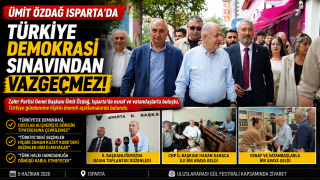 Ümit Özdağ Isparta’da: “Türkiye Demokrasi Sınavından Vazgeçmez”