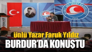 &Uuml;nl&uuml; Yazar Faruk Yıldız Burdur'da Konuştu