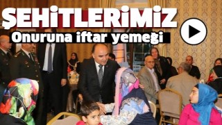 Vali G&uuml;naydın'dan Isparta&rsquo;da şehit ve gaziler onuruna iftar