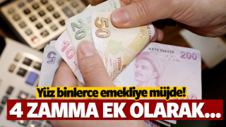 Y&uuml;z binlerce emekliye m&uuml;jde! 4 zamma ek olarak...