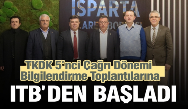 TKDK 5’nci Çağrı Dönemi Bilgilendirme Toplantıları ITB'den başladı