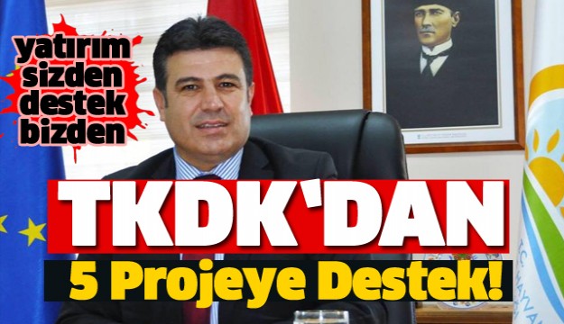 TKDK ISPARTA'DA 5 PROJEYE DESTEK VERECEK!