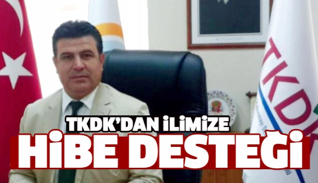 TKDK'DAN ISPARTA'YA HİBE DESTEĞİ