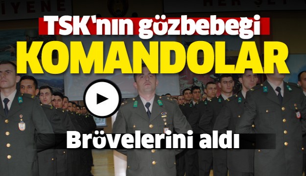 TSK'nın göz bebeği komandolar brövelerini aldı