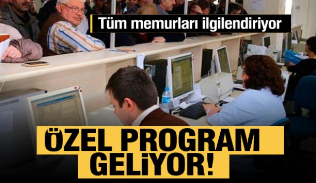 Tüm memurları ilgilendiriyor! Kamu personeli için özel program geliyor...